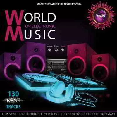 World of Electronic Music Vol.5 Мир электронной музыки World of Electronic Music Vol.5 Мир электронной музыки торрент