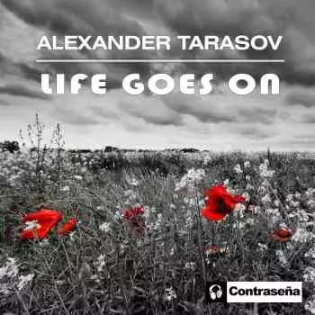 Alexander Tarasov - Life Goes On музыку скачать Alexander Tarasov - Life Goes On музыку торрент