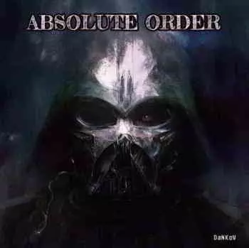 DaNKoV - Absolute Order музыку скачать DaNKoV - Absolute Order музыку торрент
