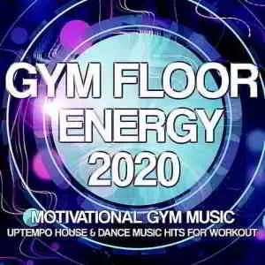 Gym Floor Energy 2020 музыку скачать Gym Floor Energy 2020 музыку торрент