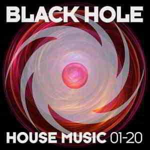 Black Hole House Music 01-20 скачать Сборник песен торрент