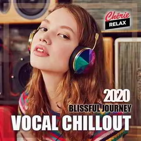 Blissful Journey: Vocal Chillout музыку скачать Blissful Journey: Vocal Chillout музыку торрент