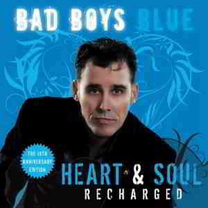 Bad Boys Blue - Heart & Soul (Recharged) скачать торрент файл