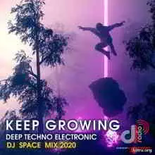 Keep Growing Deep Techno Electronic музыку скачать Keep Growing Deep Techno Electronic музыку торрент
