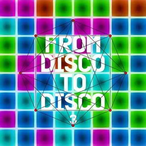 From Disco to Disco 3 From Disco to Disco 3 торрент