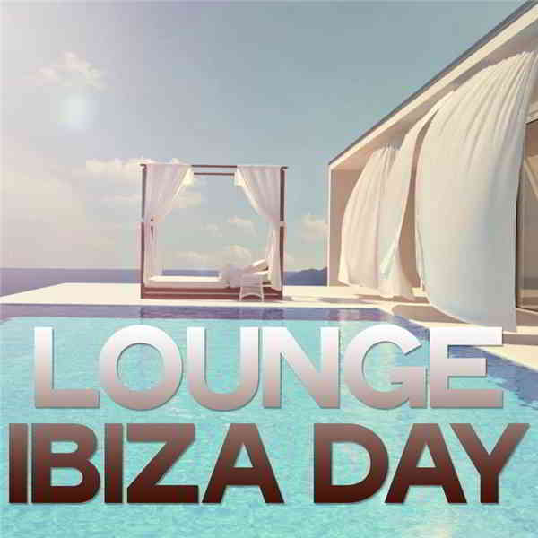 Lounge Ibiza Day скачать Сборник песен торрент