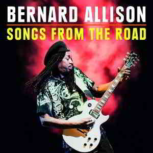 Bernard Allison - Songs From The Road (Live) скачать Сборник песен торрент