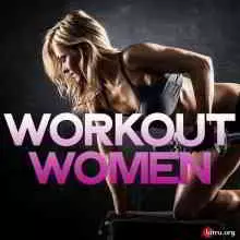 Workout Women музыку скачать Workout Women музыку торрент