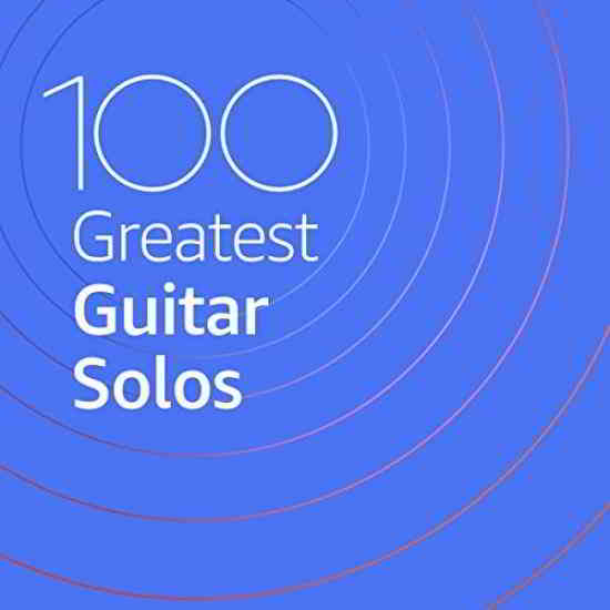 100 Greatest Guitar Solos скачать торрент файл