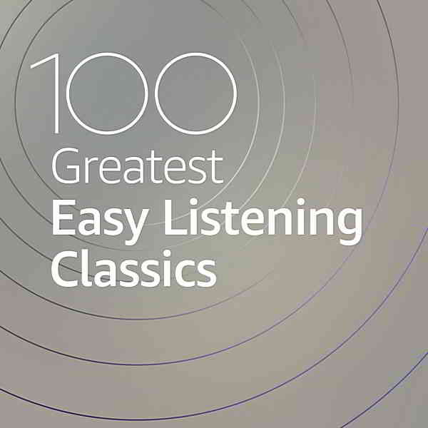 100 Greatest Easy Listening Classics скачать торрент файл