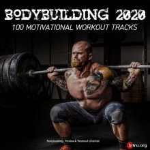 Bodybuilding 2020: 100 Motivational Tracks скачать торрент файл