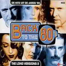 Back To The 80's: The Long Versions 2 (4CD) музыку скачать Back To The 80's: The Long Versions 2 (4CD) музыку торрент