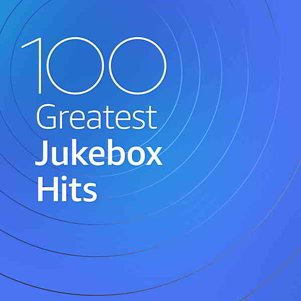 100 Greatest Jukebox Hits скачать Сборник песен торрент