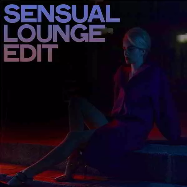 Sensual Lounge Edit музыку скачать Sensual Lounge Edit музыку торрент