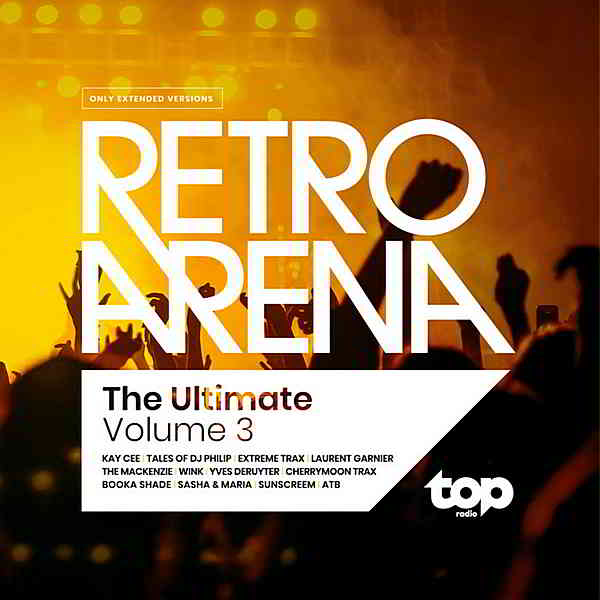 TOPradio: The Ultimate Retro Arena Volume 3 скачать Сборник песен торрент