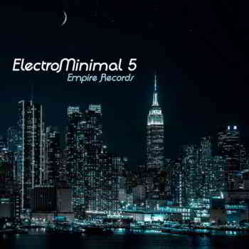 Electrominimal 5 [Empire Records] скачать Сборник песен торрент