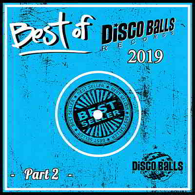 Best Of Disco Balls Records 2019 Part 2 скачать торрент файл