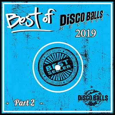 Best Of Disco Balls Records 2019 Part 2 музыку скачать Best Of Disco Balls Records 2019 Part 2 музыку торрент