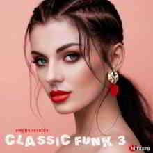 Classic Funk 3 [Empire Records] скачать Сборник песен торрент