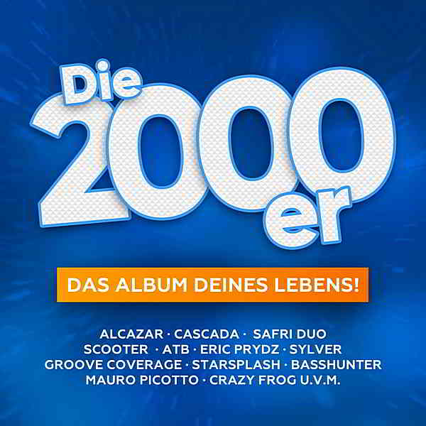 Die Mega 2000er: Das Album Deines Lebens! [2CD] скачать торрент файл