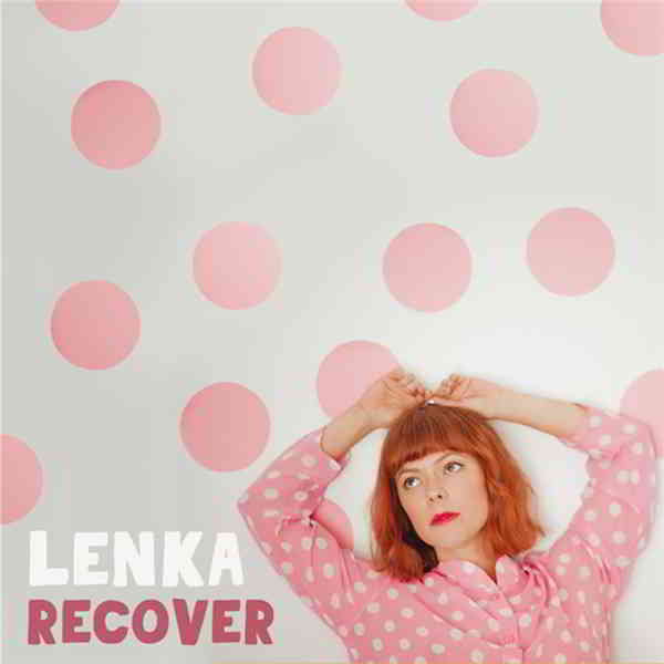 Lenka - Recover [EP] скачать Сборник песен торрент