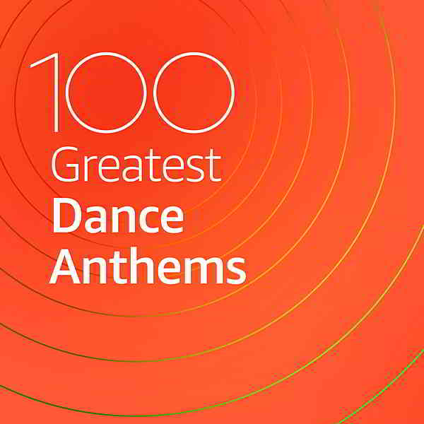 100 Greatest Dance Anthems скачать Сборник песен торрент