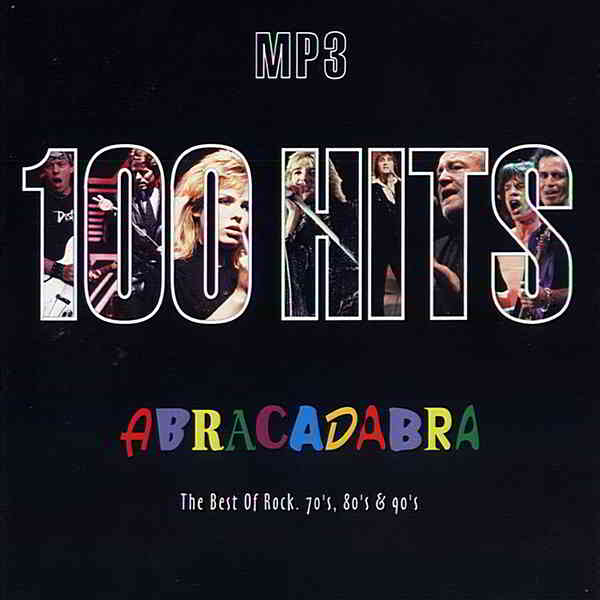 100 Hits Abracadabra: The Best Of Rock 70's, 80's & 90's скачать Сборник песен торрент