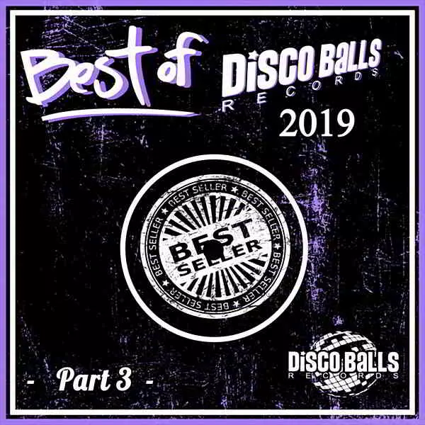 Best Of Disco Balls Records 2019 Part 3 музыку скачать Best Of Disco Balls Records 2019 Part 3 музыку торрент