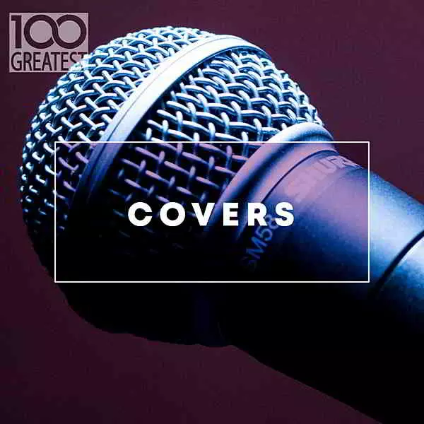 100 Greatest Covers музыку скачать 100 Greatest Covers музыку торрент