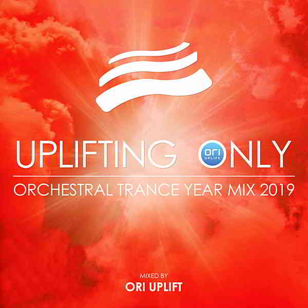 Uplifting Only: Orchestral Trance Year Mix 2019 [Mixed by Ori Uplift] скачать торрент файл