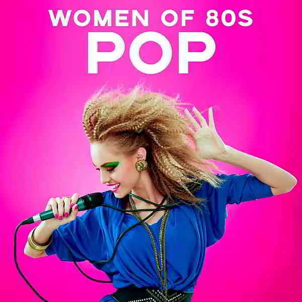 Women Of 80s Pop музыку скачать Women Of 80s Pop музыку торрент