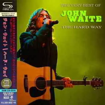 John Waite - The Hard Way (The Very Best Of) музыку скачать John Waite - The Hard Way (The Very Best Of) музыку торрент