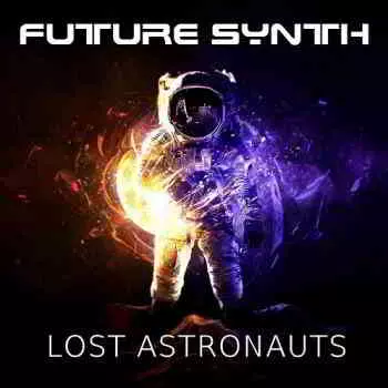 Future Synth - Lost Astronauts музыку скачать Future Synth - Lost Astronauts музыку торрент