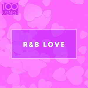 100 Greatest R&B Love скачать Сборник песен торрент