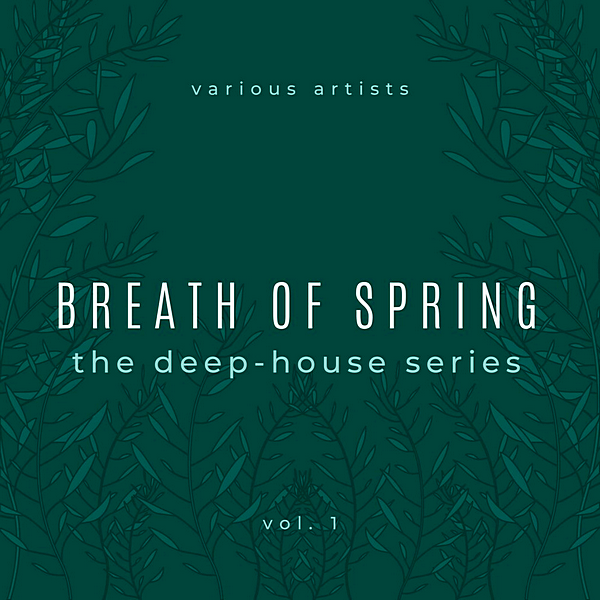 Breath Of Spring [The Deep House Series] Vol.1 скачать Сборник песен торрент