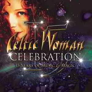 Celtic Woman - Celebration музыку скачать Celtic Woman - Celebration музыку торрент