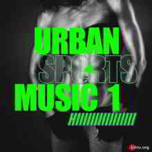 Urban Sports Music, Vol. 1 скачать торрент файл