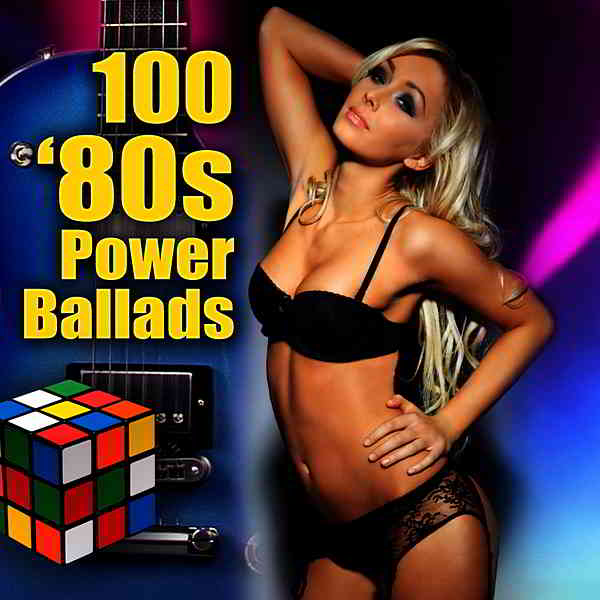 100 '80s Power Ballads скачать Сборник песен торрент