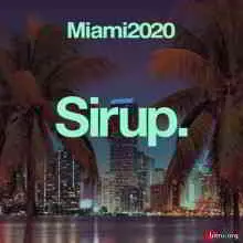 Sirup Miami 2020 музыку скачать Sirup Miami 2020 музыку торрент
