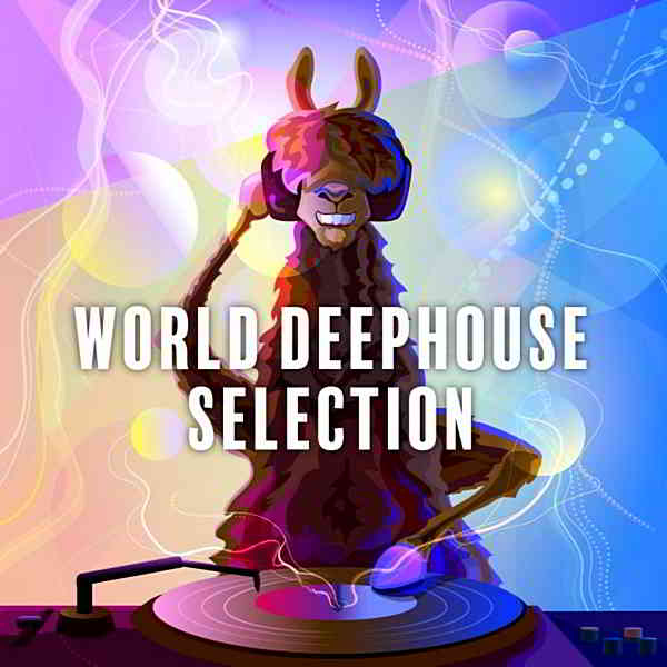 World Deephouse Selection Vol.2 скачать Сборник песен торрент