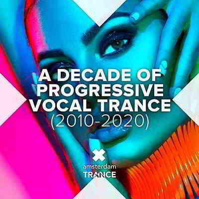 A Decade Of Progressive Vocal Trance [2010-2020] скачать торрент файл