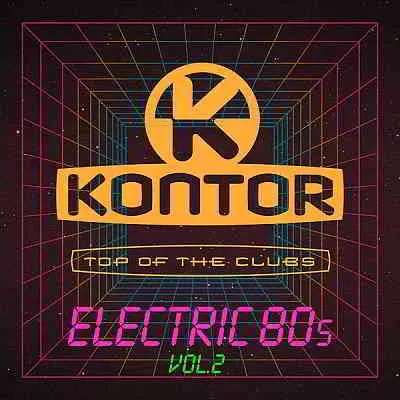 Kontor Top Of The Clubs: Electric 80s Vol.2 музыку скачать Kontor Top Of The Clubs: Electric 80s Vol.2 музыку торрент