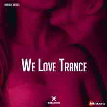 We Love Trance скачать Сборник песен торрент