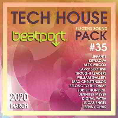 Beatport Tech House: Electro Sound Pack #35 скачать Сборник песен торрент