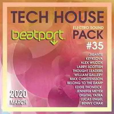 Beatport Tech House: Electro Sound Pack #35 музыку скачать Beatport Tech House: Electro Sound Pack #35 музыку торрент