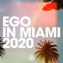 Ego In Miami 2020 музыку скачать Ego In Miami 2020 музыку торрент