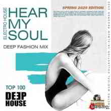 Hear My Soul: Deep House Fashion Mix скачать Сборник песен торрент