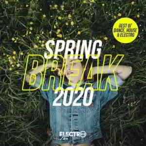 Spring Break 2020 музыку скачать Spring Break 2020 музыку торрент