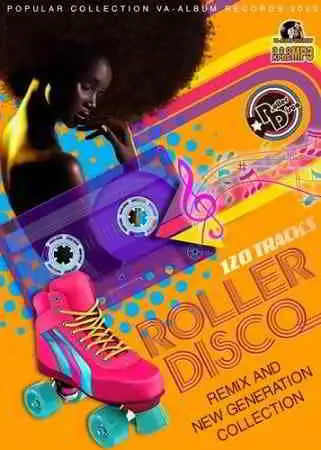 Roller Disco: Remix And New Generation музыку скачать Roller Disco: Remix And New Generation музыку торрент