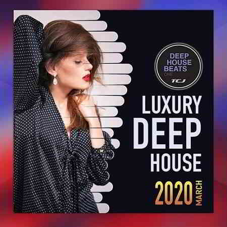 Luxury Deep House: Beats Session скачать торрент файл